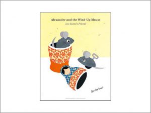 レオ・レオニ　Alexander and the Wind-Up Mouse